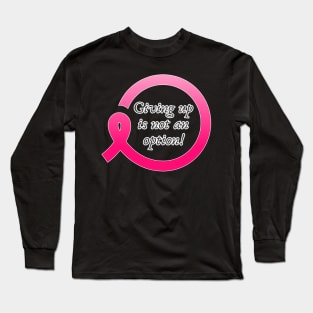 Breast Cancer Quote Long Sleeve T-Shirt